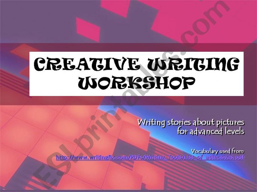 CREATIVE WRITING WORKSHOP - advanced story writing