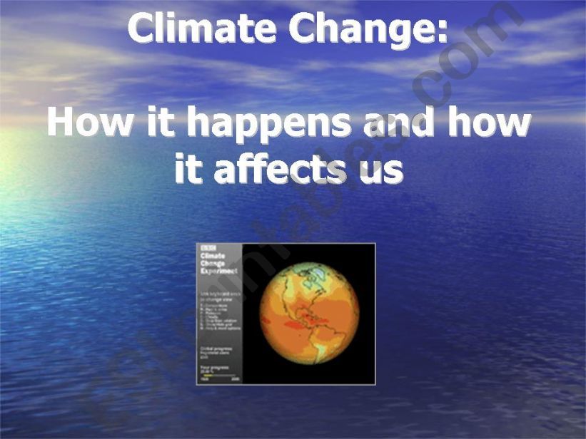 Climate change: how it happens and how it affects us