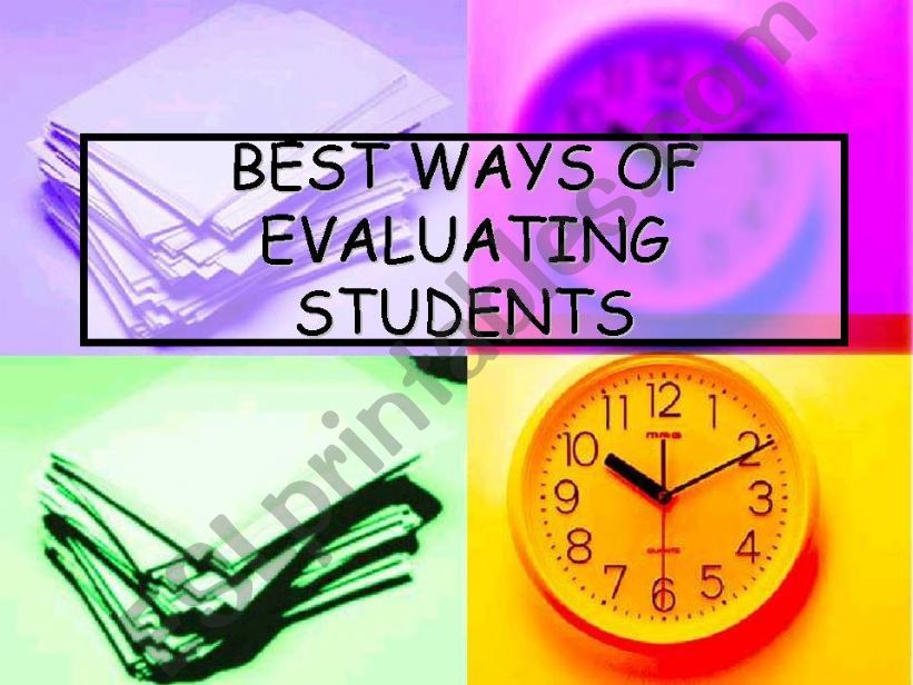 Best Ways of Evaluating Students