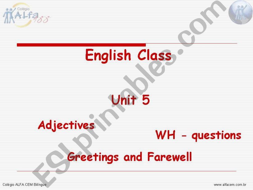  Adjectives, wh-questions and greetings/farewell