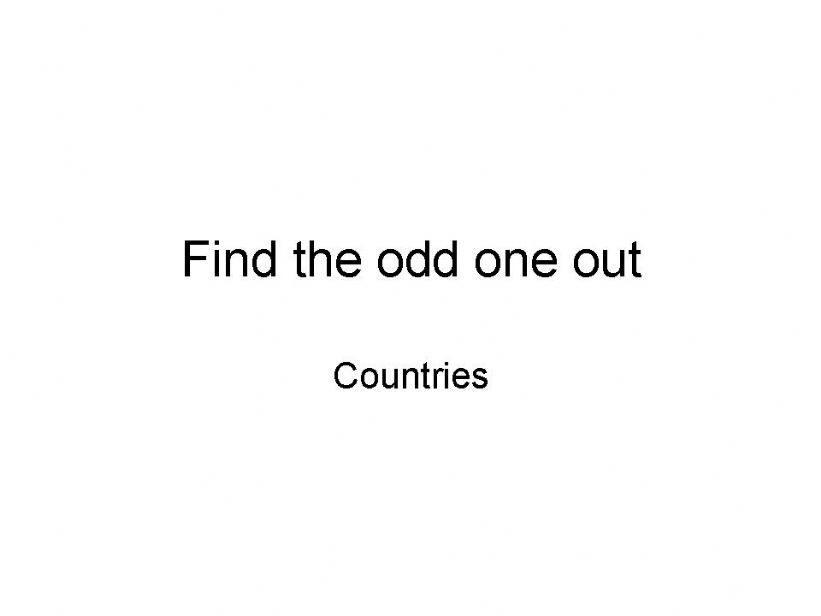 find the odd one out: countries