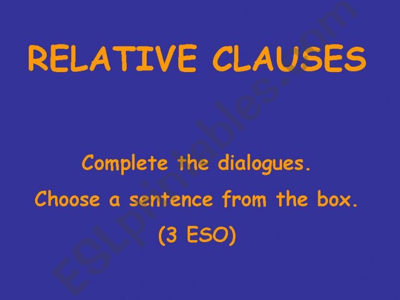 Relative clauses (dialogue completion)
