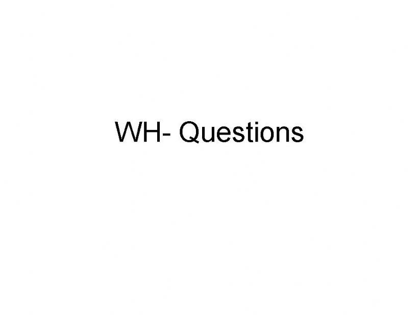 WH-QUESTIONS powerpoint