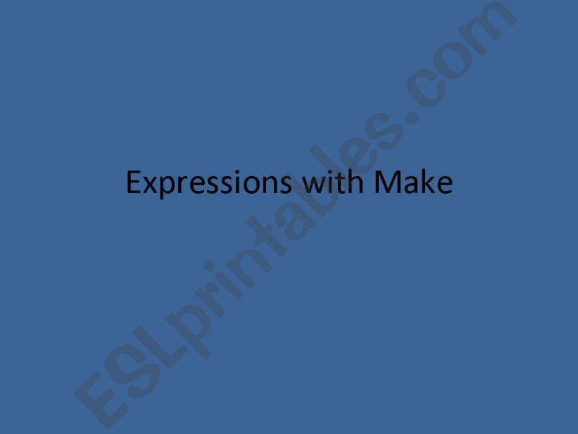 Expressions with Make powerpoint