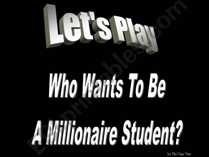 Who wants to be a millionaire student?