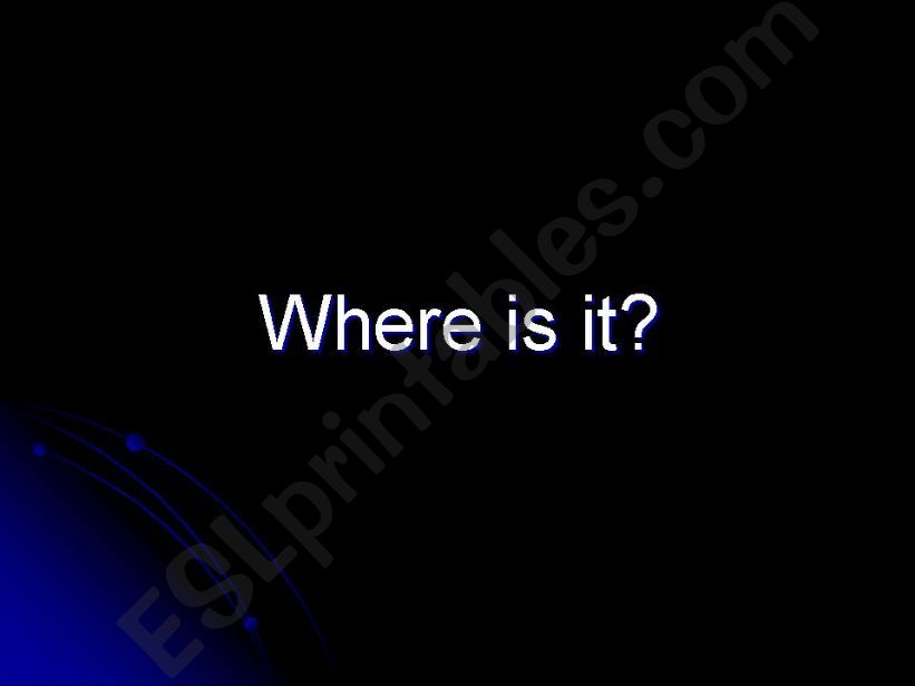 Where is it?   powerpoint