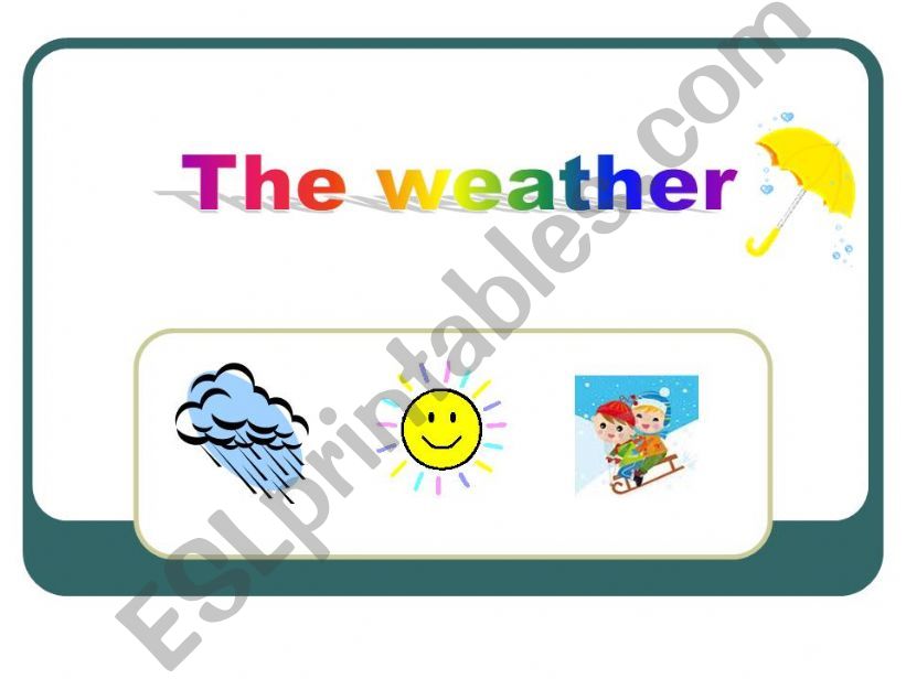 The weather powerpoint