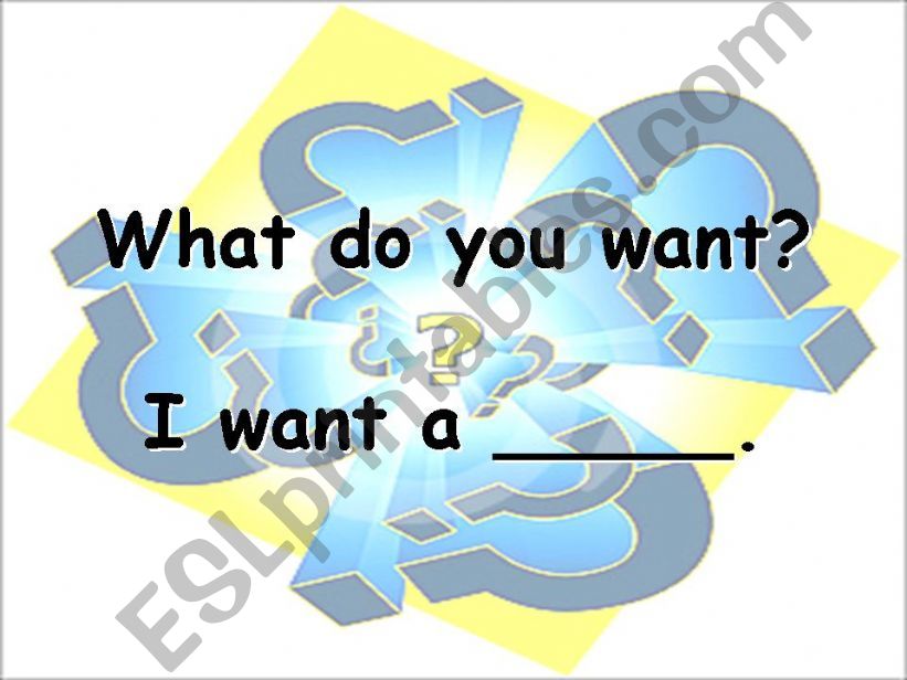 What do you want? Day 1 powerpoint