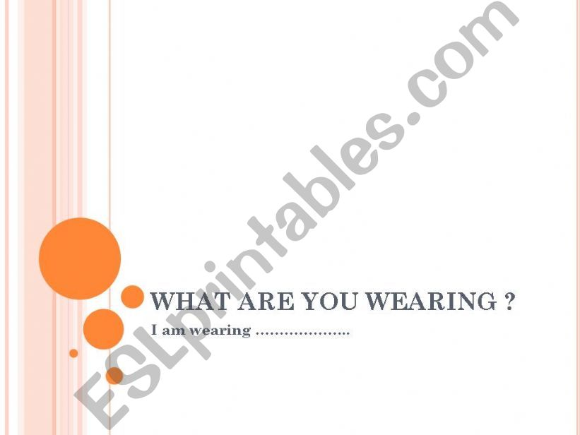 What are you wearing ? powerpoint