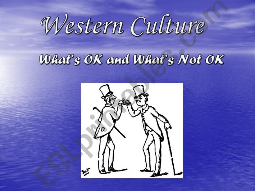 Western Culture-- Whats OK or Not