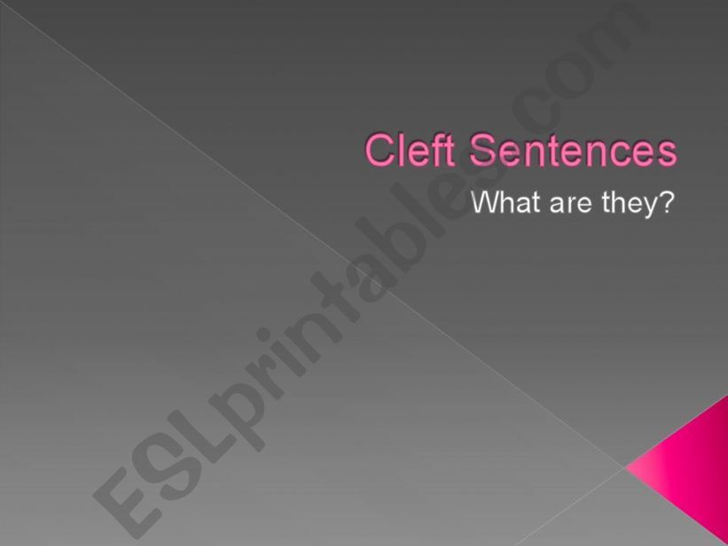 Cleft Sentences-What are they? Examples and Exercises
