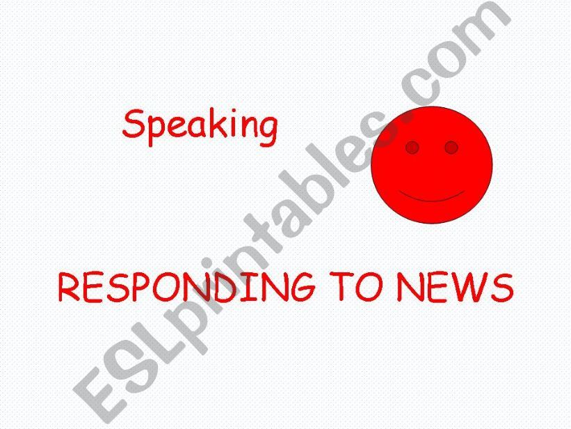 Speaking  Responding to news powerpoint