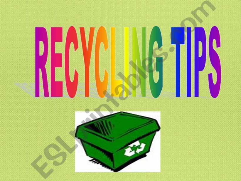 Recycling tips for students powerpoint