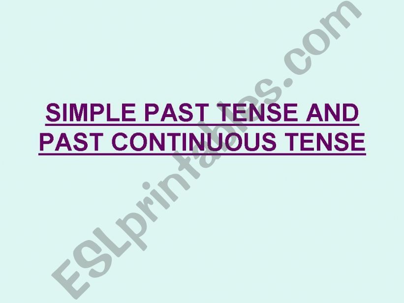 the simple past tense and simple continuous tense