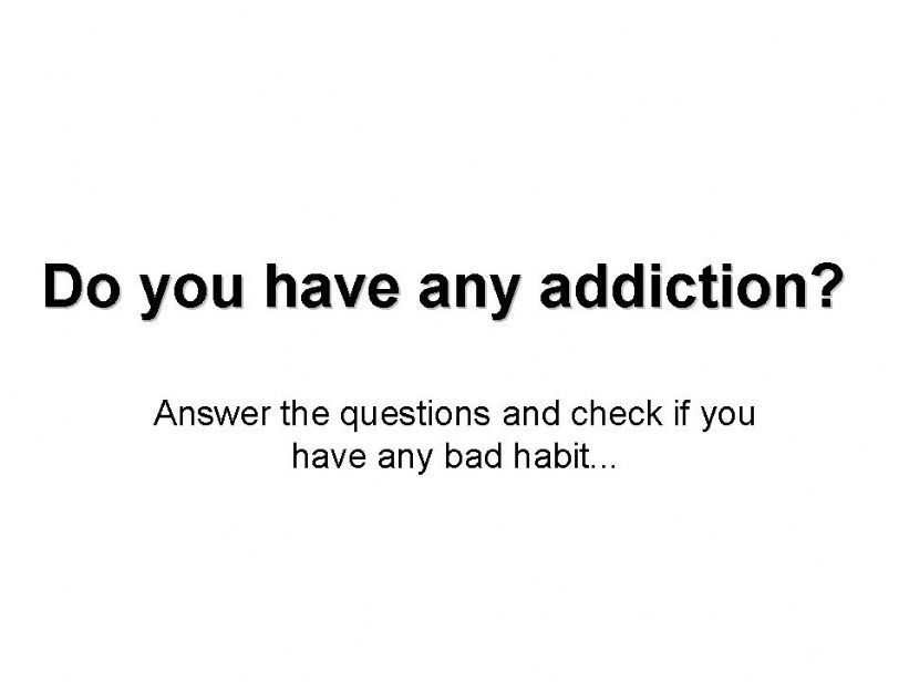 Addiction - Quiz  powerpoint