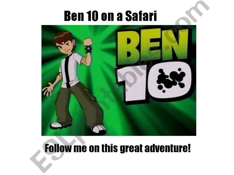 Ben 10 goes on a Safari powerpoint