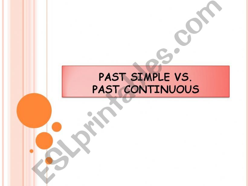 Past Simple vs. Past Continuous