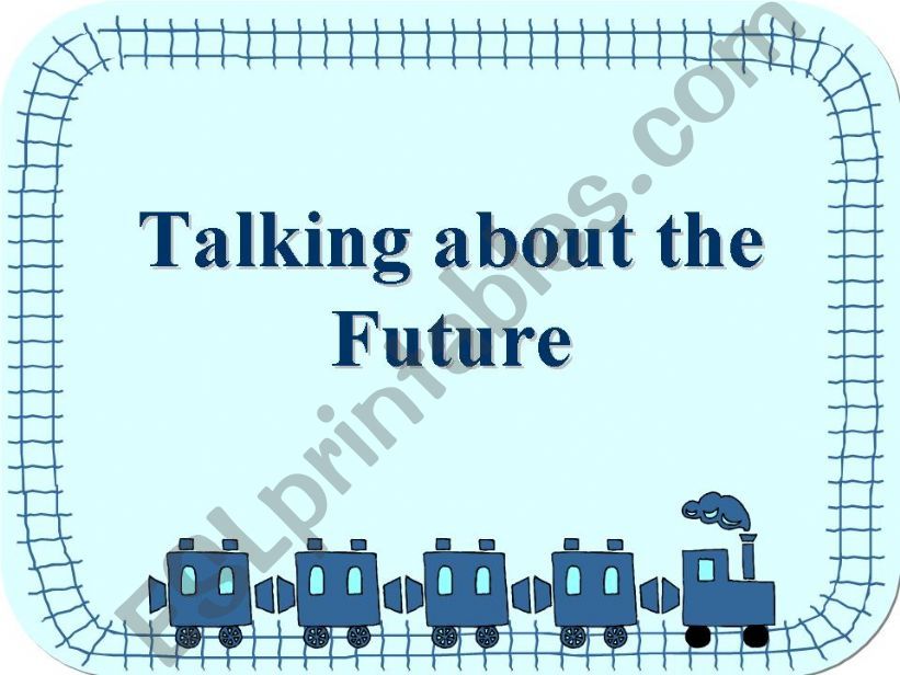 Talking about Futire powerpoint