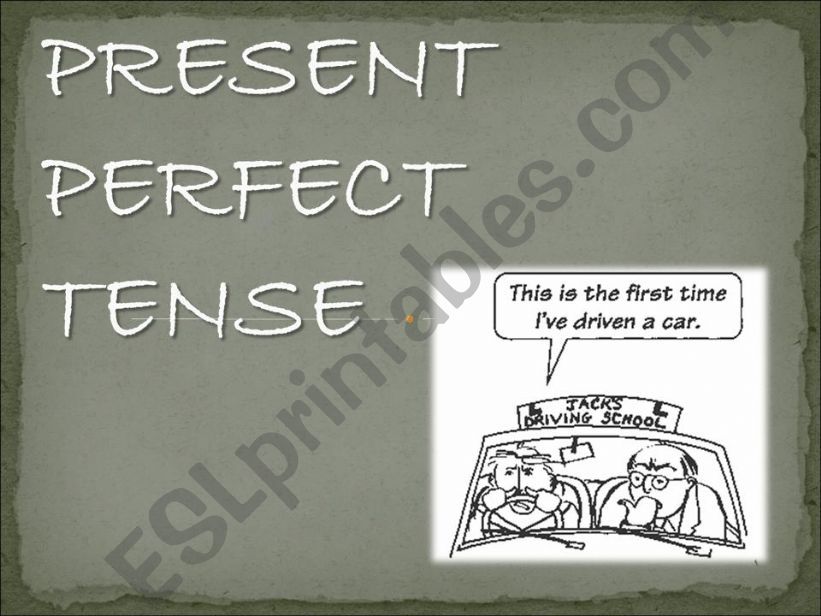 The present perfect tense - the power point presentation