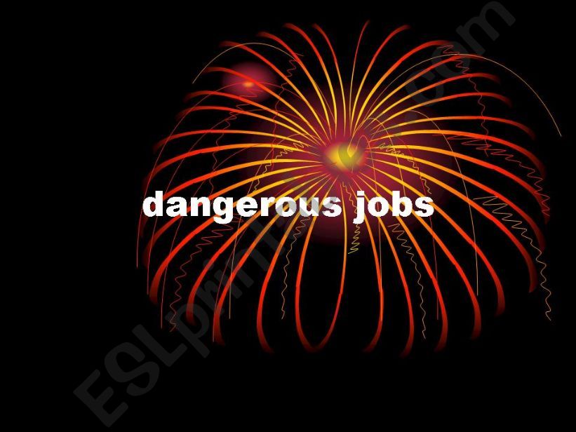 dangerous jobs powerpoint