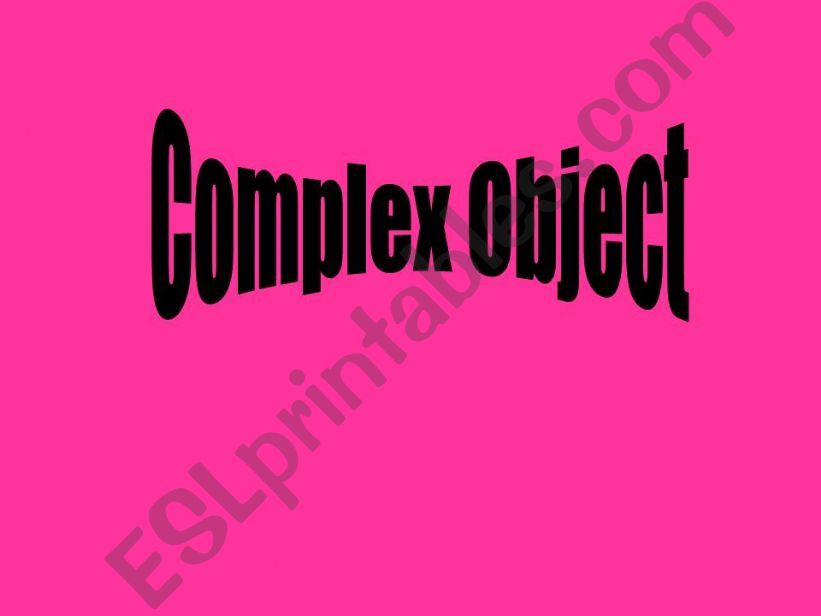 Complex  Object powerpoint