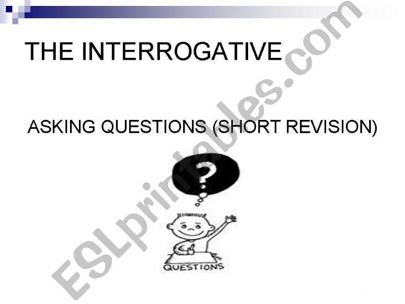 The interrogative (short revision)