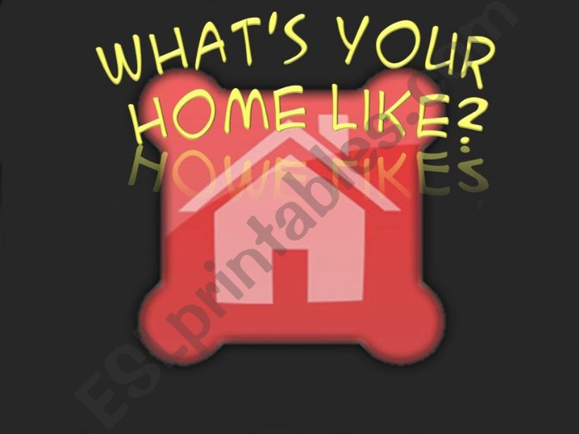 Whats your home like powerpoint