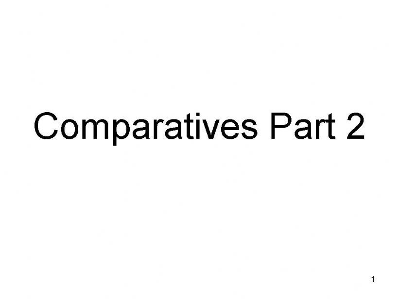 Comparatives Part 2 powerpoint