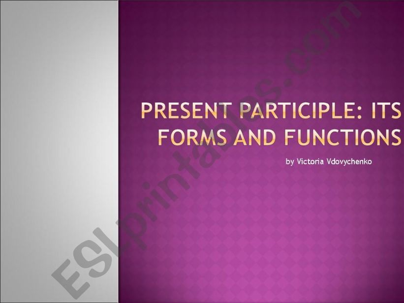 Present Participle: Its Forms and Functions