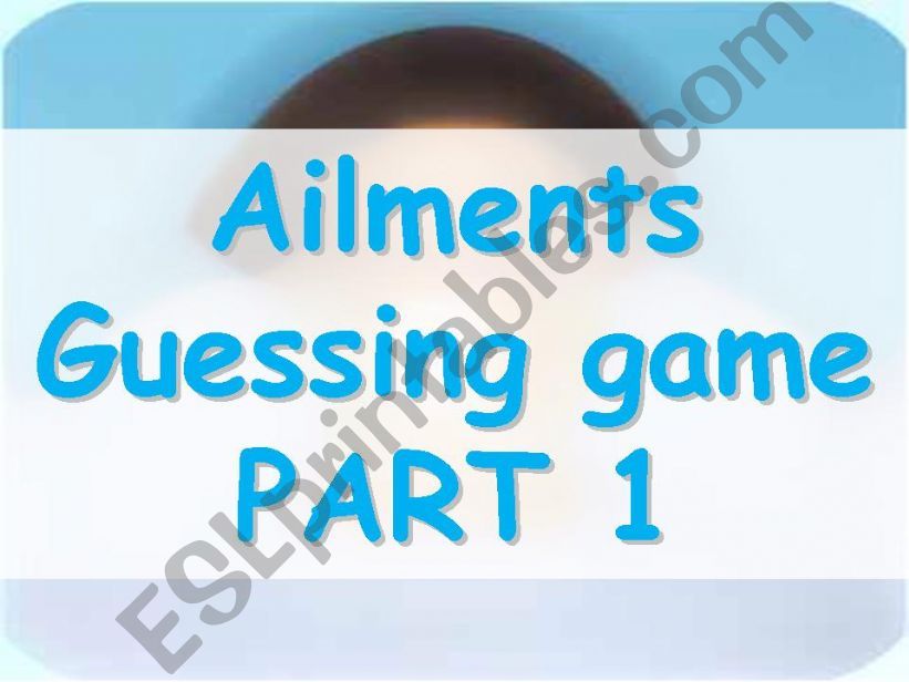 Ailments guessing game Part 1 powerpoint