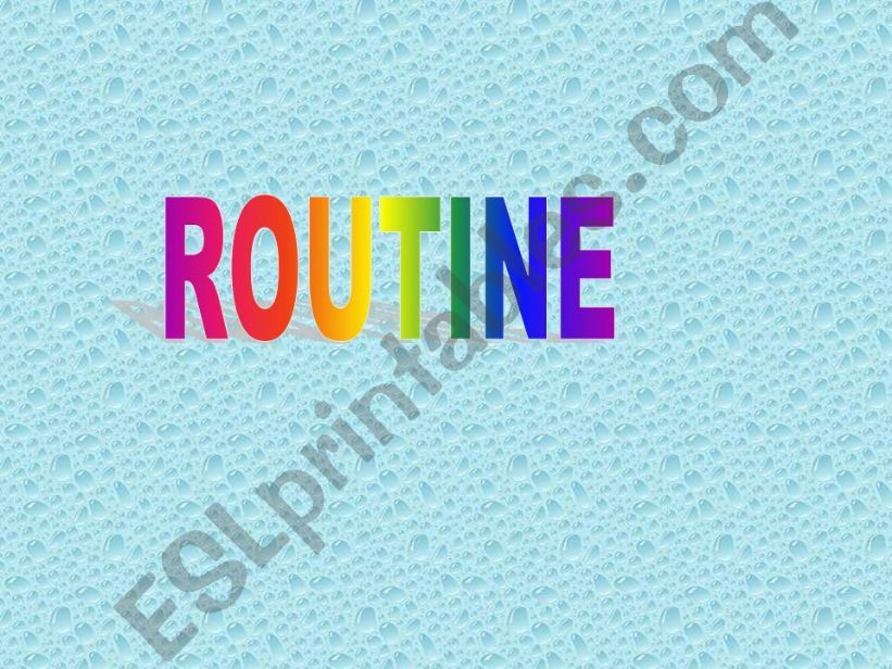 ROUTINES powerpoint