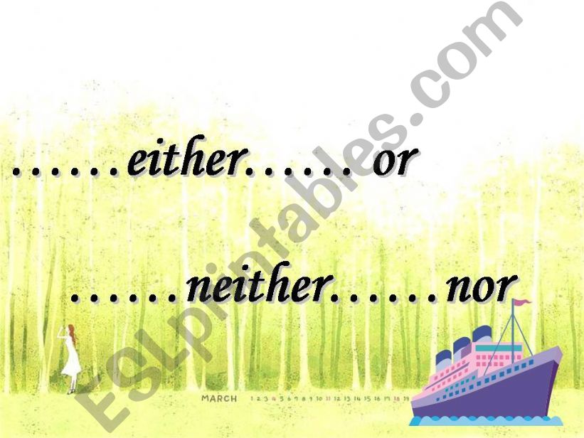 either...or... ...neither....nor