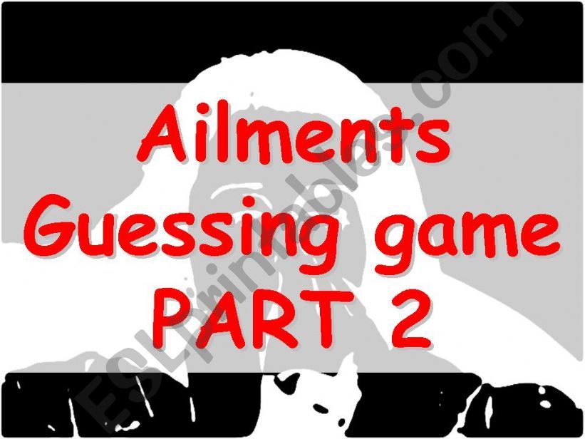 Ailments guessing game part 2 powerpoint