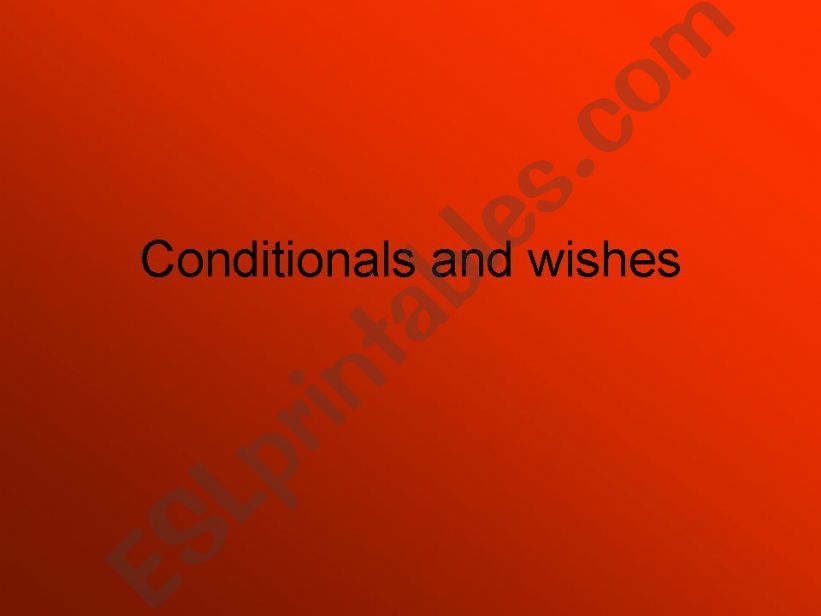 Conditionals and wishes powerpoint