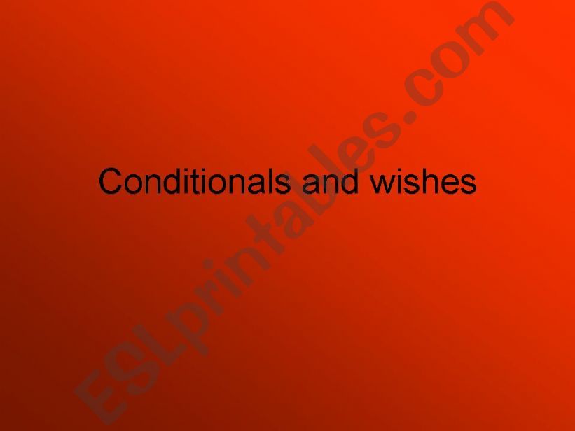 Conditionals and wishes powerpoint