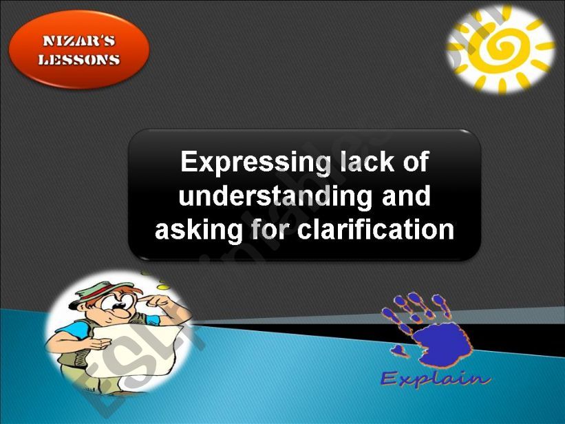 Expressing lack of understanding