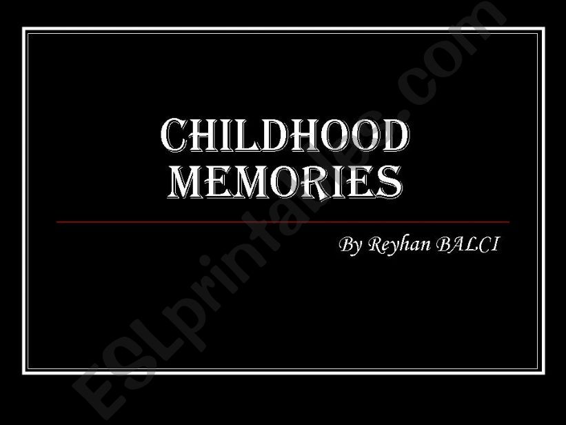 Childhood Memories powerpoint