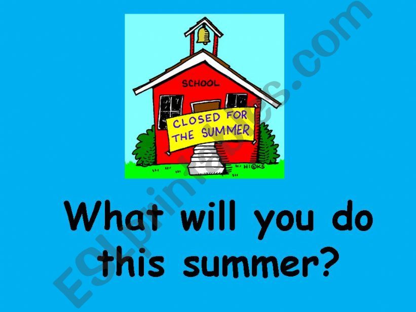 What will you do this summer? part 1