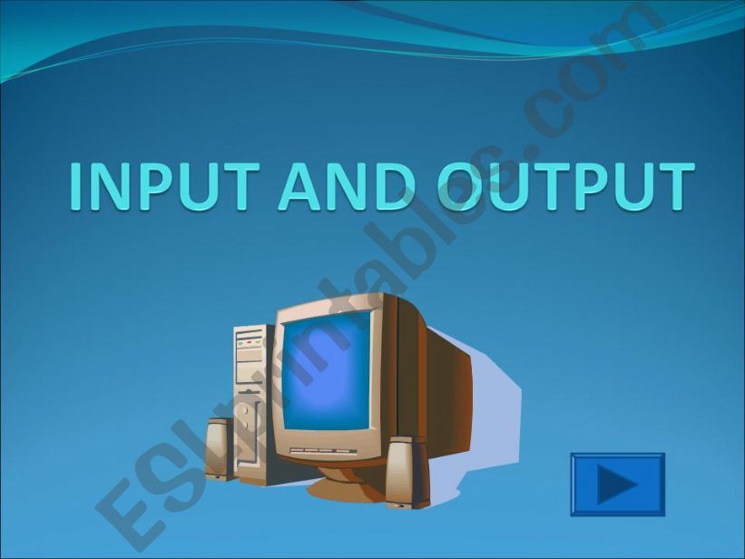 Input and Output Devices powerpoint