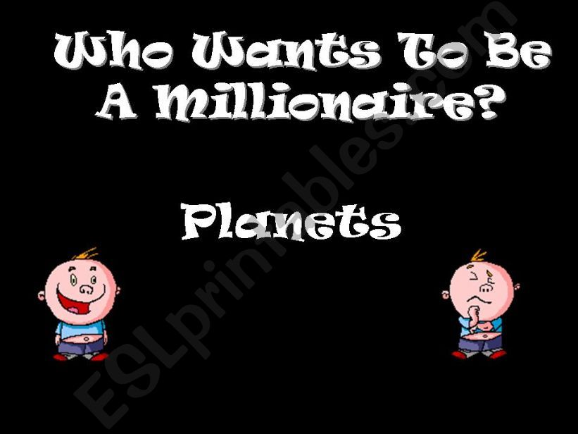 Planets, Who wants to be a Millionaire?