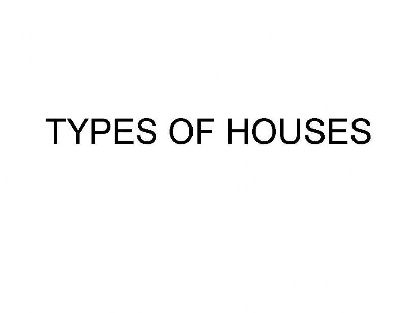 types of houses powerpoint