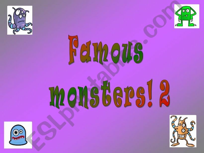 Famous monsters 2 powerpoint