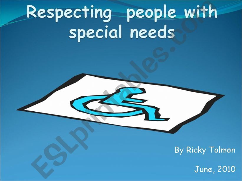 Respecting people with special needs - Webquest