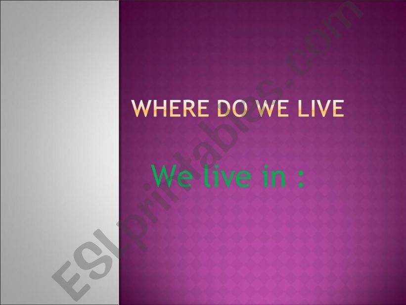 where we live powerpoint