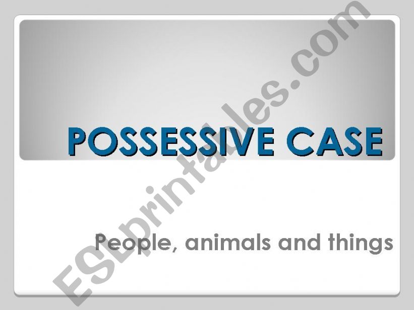 Possessive Case (s/ ) powerpoint