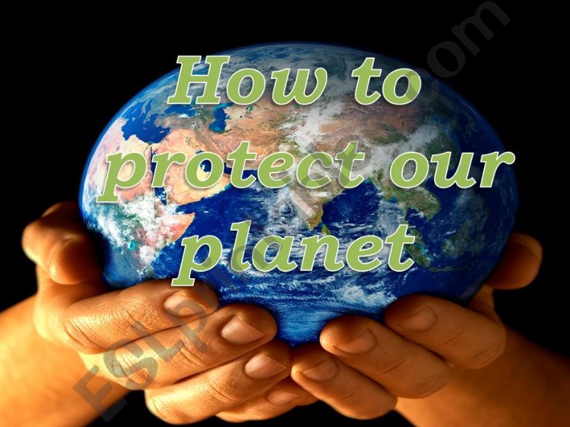 How to Protect Our Planet powerpoint