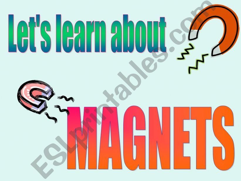 Lets learn a bit about MAGNETS