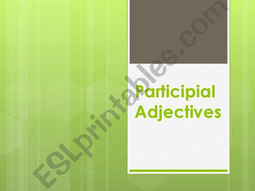 Participial adjectives powerpoint