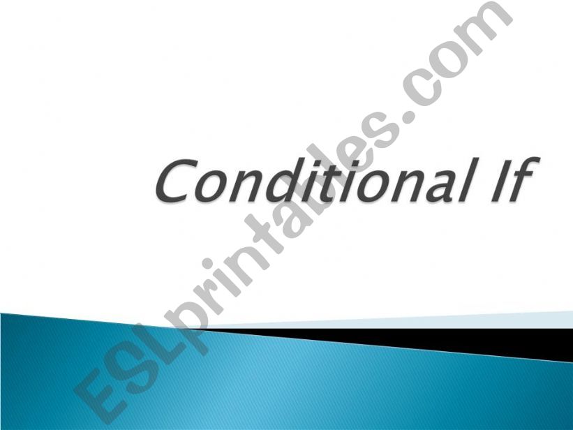 Conditioal If (type 2) powerpoint