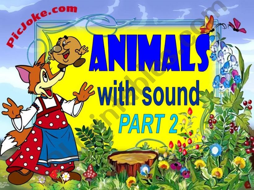 ANIMALS WITH SOUND. Part 2 powerpoint